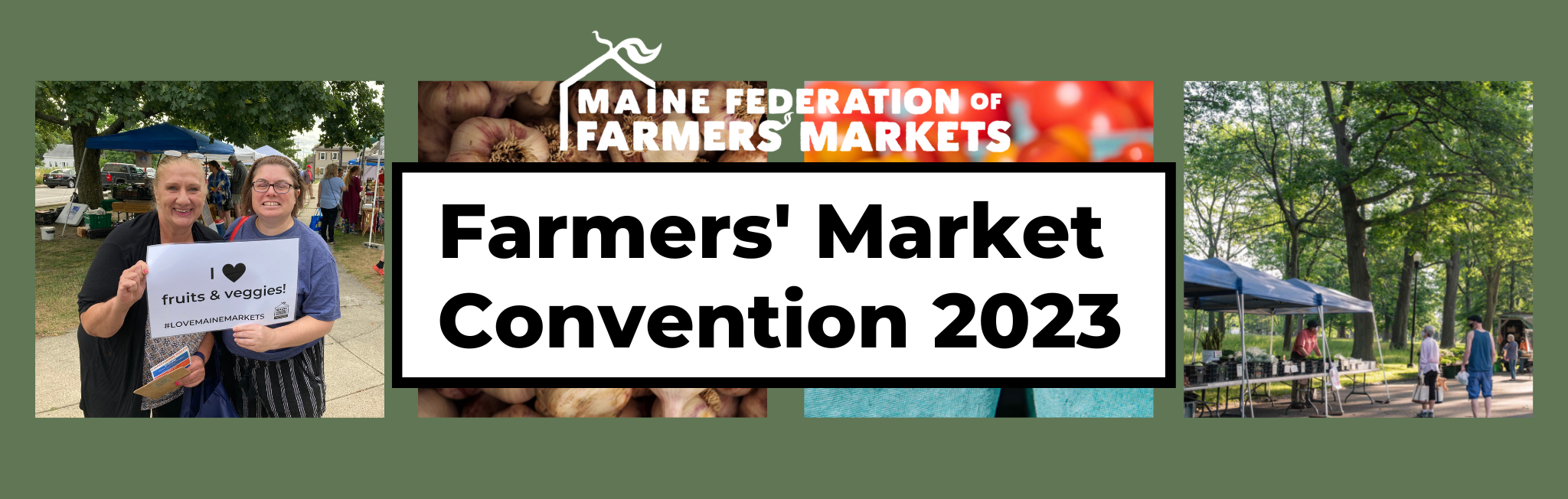 Maine Farmers’ Market Convention 2023 Maine Federation of Farmers